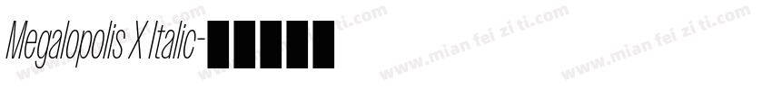 Megalopolis X Italic字体转换